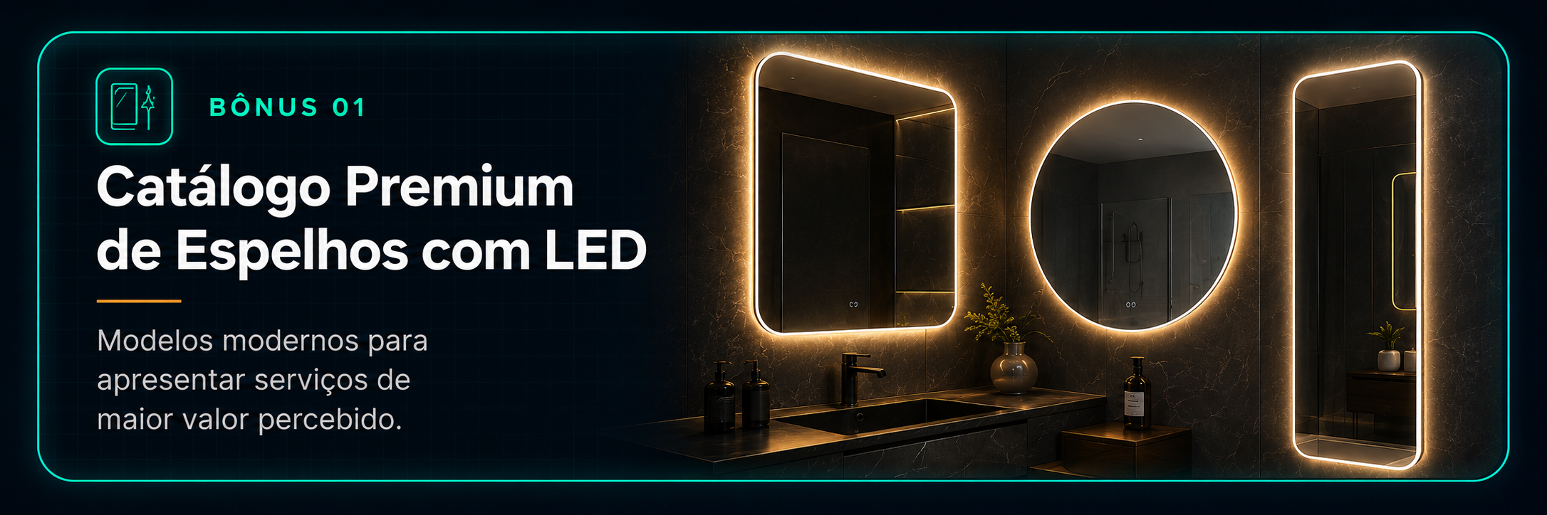 Bônus 01 — Catálogo Premium de Espelhos com LED